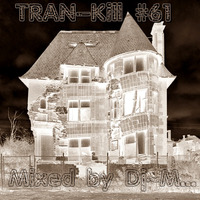 Tran-Kill #61 by Dj~M...