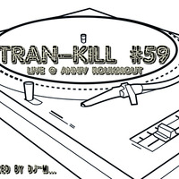 Tran-Kill #59 - Live @ Roukmout's Day 2015 by Dj~M...