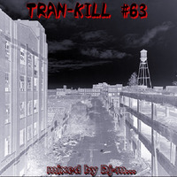 Tran-Kill #63 by Dj~M...
