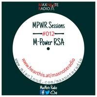 MPWR Sessions #012: M-Power RSA by MaxNote