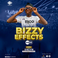 BIZZY EFFECTS SN.33_DJ BIZZ KYM #PAKUKIENT by DJ BIZZ KYM #the governor