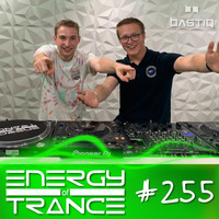 EoTrance #255 - Energy of Trance - hosted by BastiQ by Energy of Trance