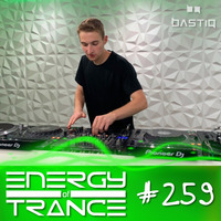 EoTrance #259 - Energy of Trance - hosted by BastiQ by Energy of Trance