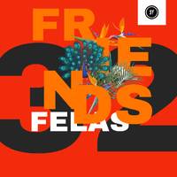 Friends Felas Vol 32.Mixed By (LoGos SA &amp; SoulTouch) by LoGos SA & Soul Touch