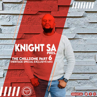 Knight SA - The ChillZone Part 6 (Heritage Special Exclusive Mix) by Knight SA