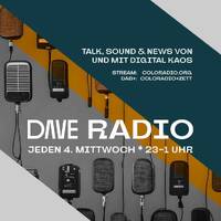 DAVE Radio - 23.04.2025 - 23.00-01.00 Uhr @coloRadio.org by Digital Kaos