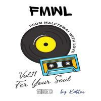 FMWL - For Your Soul ( Vol 11 ) [SIDE B] Mixed By Katluv by Amtho@DJ