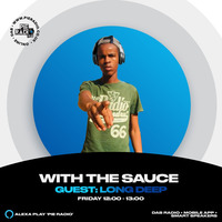 With The Sauce - Pie Radio Guest Mix by Long Deep by DJ Malibu-SA