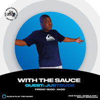 With The Sauce - Pie Radio Guest Mix by justBuck by DJ Malibu-SA
