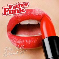 Father Funk - It's All About U by Father Funk