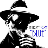 ANTHONY TONY - BLUE by Anthony Tony