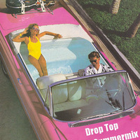 THE DROP TOP SUMMER MIX by DJ STEPH