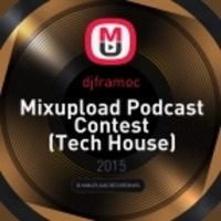 djframoc - Mixupload Podcast Contest (Tech House) by Francesco Moccia