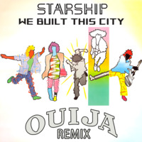 We Built This City (Remix) by DJ Ouija