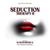 The Seduction Therapy II 2025 Mix [Bedroom Sexrapy] Dj Raymond A by Dj Raymond A