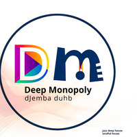 Deep Monopoly Radioshow #027 - dJemba duhb by dJemba duhb