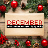 December 2023 Dance Charts (Mix by Dj ARd0) by Dj ARd0☑️