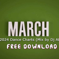 March 2024 Dance Charts (Mix by Dj ARd0) by Dj ARd0☑️