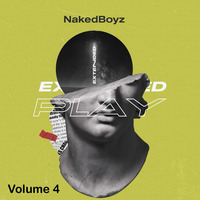 Nakedboyz -Extended play .vol 4 by Kingtainment