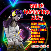 Super Fantastica 2023 Vol. 1 (Mixata Da Matteus DJ) by 90's Dance