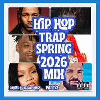 HIP HOP TRAP SPRING MIX 2026: PT.2 by DJ MCDYESS