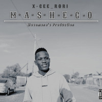 X-CEE_RORI-_Mashego by Mosomane's Production