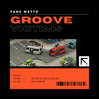 Groove Victimz Vol.1(PROMO MIX) by Fana