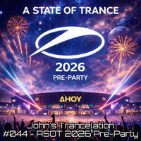 John's Trancelation #044 - ASOT 2026 Pre-Party by John Fens