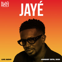 JAYÉ LIVE AUDIO - JAN 28TH, 2024 by Blaqrose Supreme