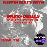 Flippin Beats With Rare ~ Grills Replay On www.traxfm.org - 4th February 2024 by Trax FM Wicked Music For Wicked People
