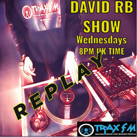 David RB Show Replay On www.traxfm.org - 21st February 2024 by Trax FM Wicked Music For Wicked People