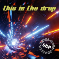 Swiss-Boys-Project - This Is The Drop by SimBru / Swiss Boys Project / M-System