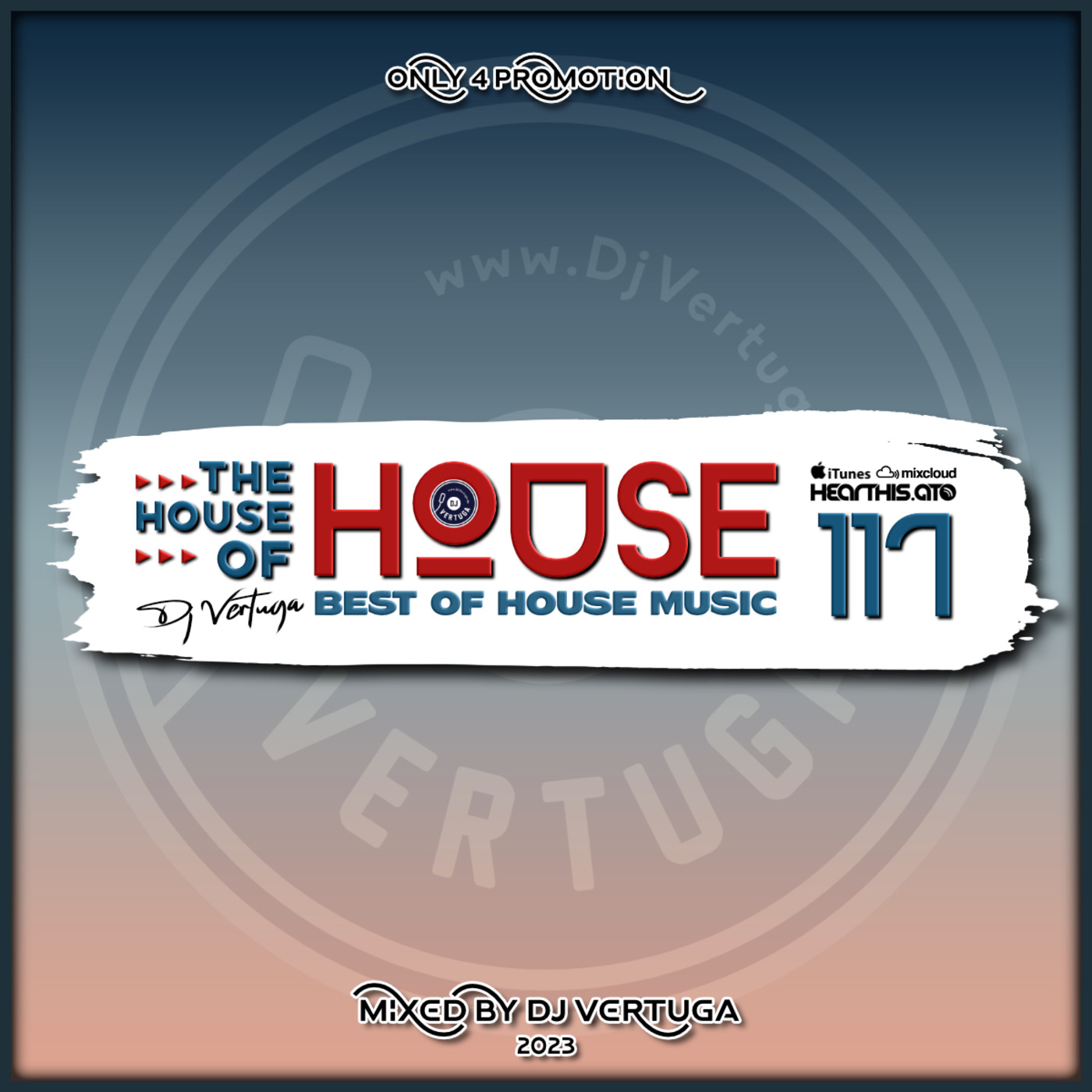 Dj Vertuga - The House of House vol. 117 (Best of House Music)