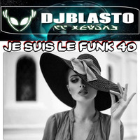 Je suis le Funk 40 by DjBlasto