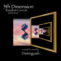5th Dimension - Random Curcuit (2024 Techno Mix) by Distinguish