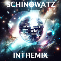 Schinowatz - INTHEMIX by Schinowatz