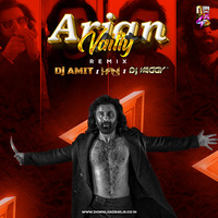 Arjan Vailly - Remix - Djs Amit - Hani - Vaggy by Downloads4Djs