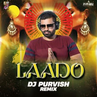LAADO REMIX - DJ PURVISH by Downloads4Djs