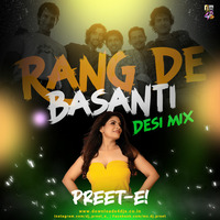Rang De Basanti - (Desi Mix) - DJ Preet E by Downloads4Djs