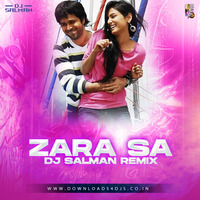 Zara Sa (Remix) DJ Salman by Downloads4Djs