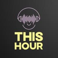 This Hour - January 2024 by This Hour Radio