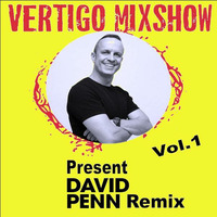 Vertigo MixShow Present David Penn Remix Vol.1 by DJ Vertigo