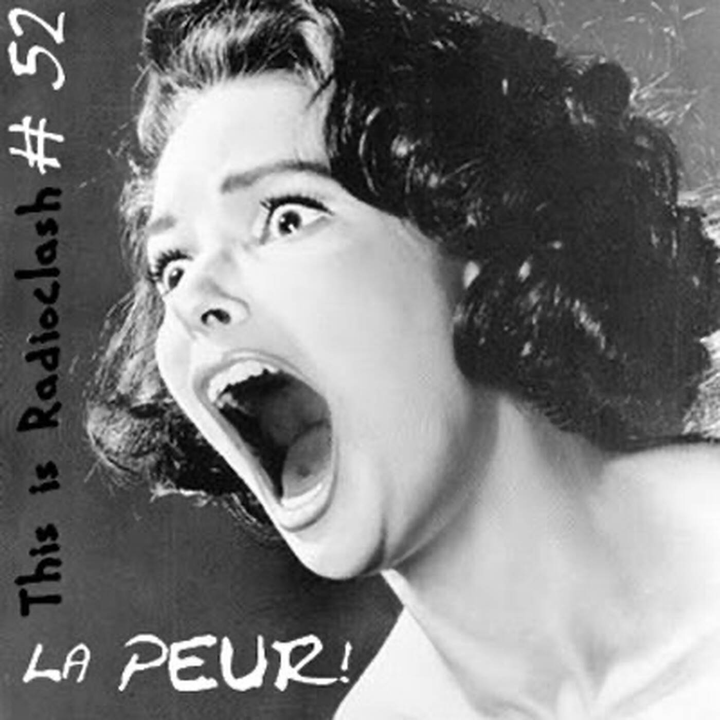 This is Radioclash - La Peur #52 episode artwork