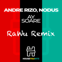 Andre Rizo &amp; Nodus - Ay Soare (RaWu Remix) by RaWu