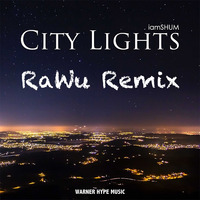 iamSHUM - City Lights (RaWu Remix) by RaWu