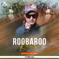 ROOBAROO REMIX ( REMIX )- DJ AKKI by DJ AKKI
