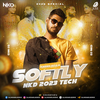 Soft-ly (2023 Tech Remix) - Nkd by AIDD