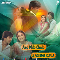 Aao Milo Chalo (Remix 2025) - DJ Ashraf by All Indian DJs Drive