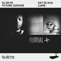 DJ SKYn Future Garage - 03 Aug 2024 by Sub FM