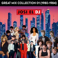 Josi El Dj - Great Mix Collection 01 (1980-1984) by Josi El Dj: The Number One